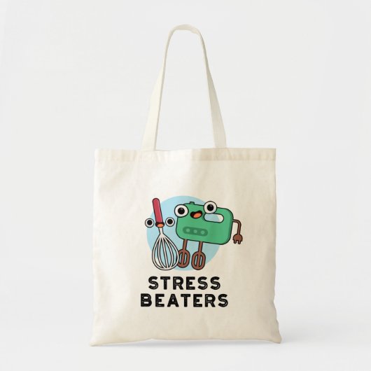 Stress Beaters Funny Baking Whisk Pun Tote Bag (Voorkant)
