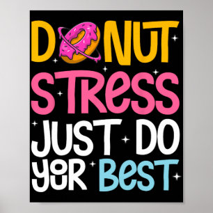 Stress Doe gewoon je beste rock de test dag leraar Poster