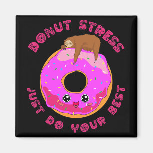 Stress Doe gewoon je beste testdag luiaard ontwerp Magneet
