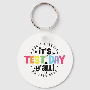 Stress Doe je best, je hebt deze testdag Sleutelhanger