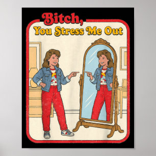 Stress Me Uit Funny Sarcastische Vrouw Spiegel Ret Poster