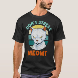 Stress Meowt Kat Kinder Ca Stress Meow niet T-shirt