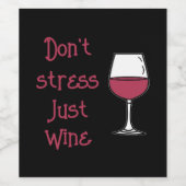 Stress niet, alleen wijn etiket (Enkel label)