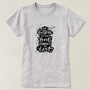 Stress vergeet de rest van de vrouw niet t-shirt