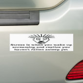Stress - Wake-up schreeuwen Bumpersticker (Op auto)