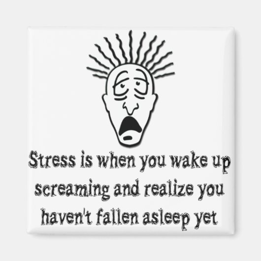 Stress - Wakker worden schreeuwen Magneet (Voorkant)
