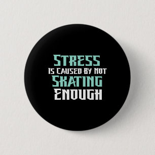 Stress Wordt Veroorzaakt Door Niet Genoeg Inline S Ronde Button 5,7 Cm