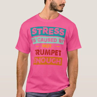 Stress wordt veroorzaakt doordat Trump niet grappi T-shirt