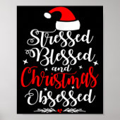 Stressed Blessed And Christmas Obsessed Fun Xmas S Poster (Voorkant)