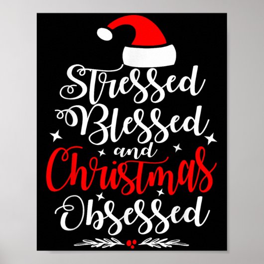 Stressed Blessed And Christmas Obsessed Fun Xmas S Poster (Voorkant)