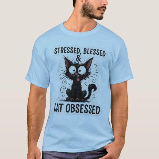 Stressed Blessed & Cat Obsessed Funny Black Cat De T-shirt (Voorkant)