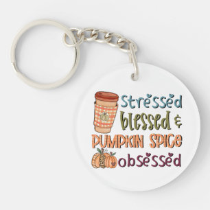 Stressed Blessed & Pumpkin Spice Obsessed Autumn Sleutelhanger