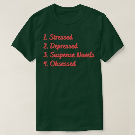 Stressed Depresse romans geobsedeerd T-shirt (Design voorkant)