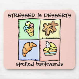 STRESSED IS DESSERTS ACHTERGESCHegeld - Mousepad Muismat