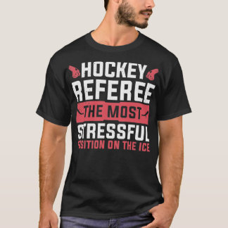 Stressful position on the Ice Hockey Reference T-shirt