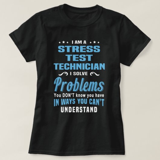Stresstesttechnicus T-shirt (Design voorkant)