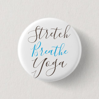 Stretch Breathe Yoga Elke dag Ronde Button 3,2 Cm