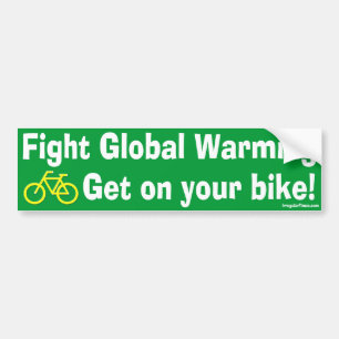 Strijd tegen Global Warming en ga op je bijt staan Bumpersticker