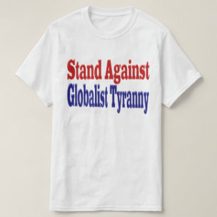 Strijd tegen Globalist Tyranny T-shirt
