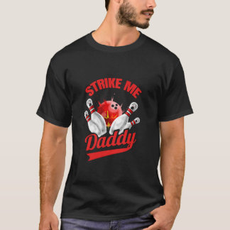 Strike me papa Funny Bowling T-shirt