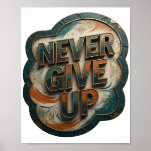 Striking Goud NOOIT OPGEVEN Poster