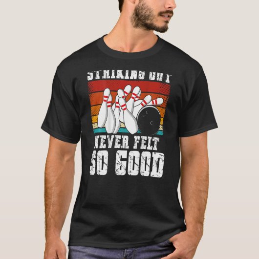 Striking Out Never Felt So Good Backprint Bowling T-shirt (Voorkant)