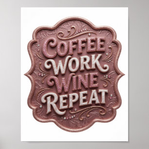 Striking Roze COFFEE WERK WIJN HERHALEN Poster