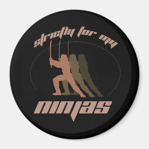 STRIKT VOOR MIJN NINJAS T-shirt Magneet