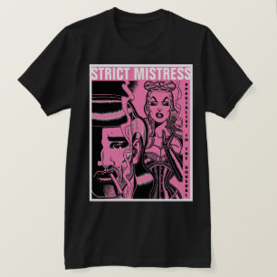 Strikte mistress t-shirt