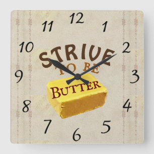 Strive to be a Butter Wall Clock Vierkante Klok