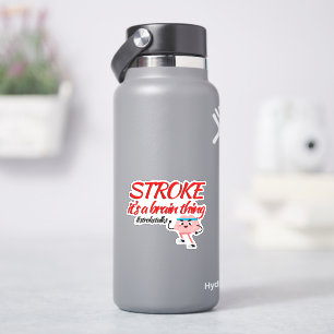 Stroke Awareness Sticker - Het is een hersending