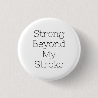 Stroke Survivor Badge - Sterk voorbij mijn beroert Ronde Button 3,2 Cm