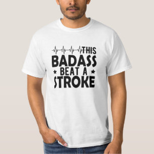 Stroke Survivor - Deze badass sloeg een beroerte T-shirt