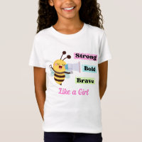 Strong Bold Brave Like a Girl Affirmation T-Shirt