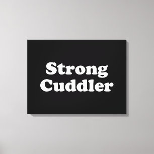 Strong Cuddler Canvas Afdruk