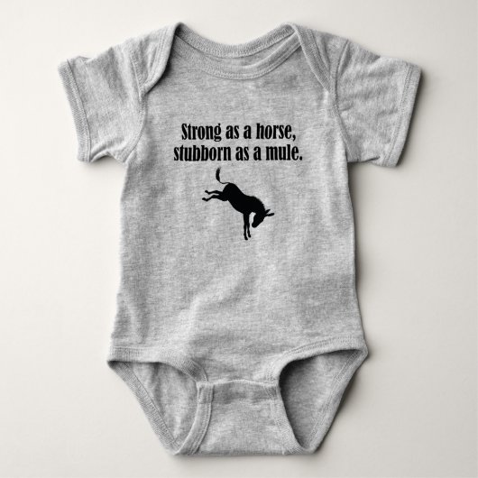 Strong Horse, Stubborn Mule Baby Bodysuit (Voorkant)