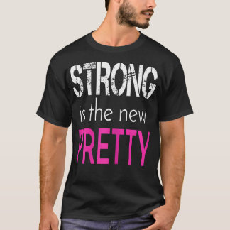 Strong Is The New Pretty Tshirt - Fitness Gym Shir