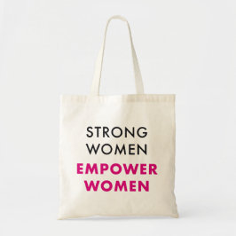 Strong Women Empower Women - Inspirational Tote