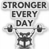 STRONGER EVERY DAY Custom Cut Vinyl Sticker Gym Mo (Devant)