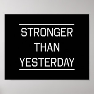 Stronger Than Yesterday Poster