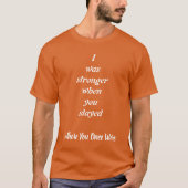 Stronger when you stayed, Strength and Love T-shirt (Voorkant)