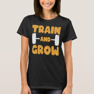 Strongman Train en Grow Bodybuilding & Powerlifti T-shirt