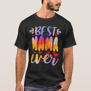 Stropdas-Dye Best Mama Ever Happy Mothers Day Esse T-shirt