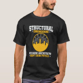 Structural Engineering Because Architects Don't Kn T-shirt (Voorkant)