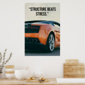 Structure Beats Stress Car Quote Poster (Cuisine)