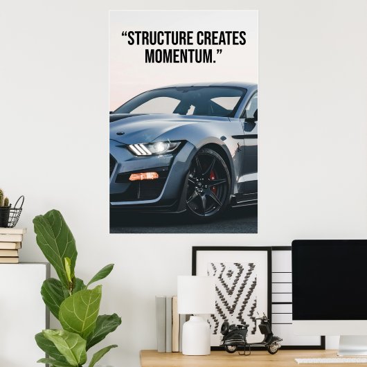 Structure Creates Momentum Car Quote Poster (Bureau à domicile)