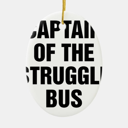 Struggle Bus Keramisch Ornament (Voorkant)