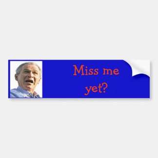 struik, Miss me al? Bumpersticker