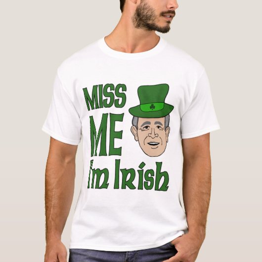 Struik Miss Me St Patricks Day T - shirts (Voorkant)