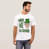 Struik Miss Me St Patricks Day T - shirts (Voorkant volledig)